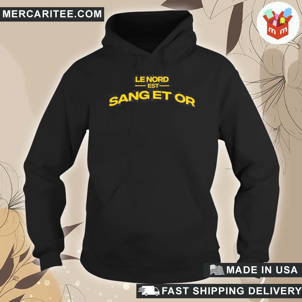 Official Le Petit Filet Merch Le Nord Est Sang Et Or T-Shirt hoodie