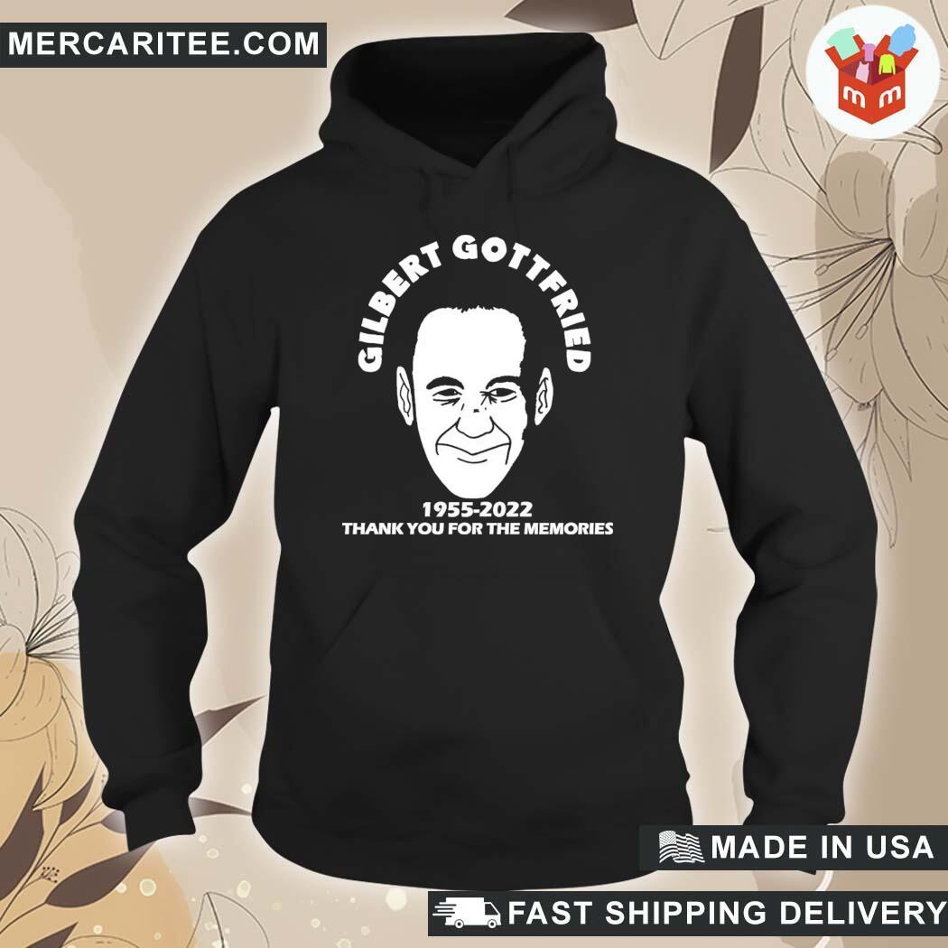Official Rip Gilbert Gottfried 1955 - 2022 Thank You For The Memories Gilbert Gottfried T-Shirt hoodie