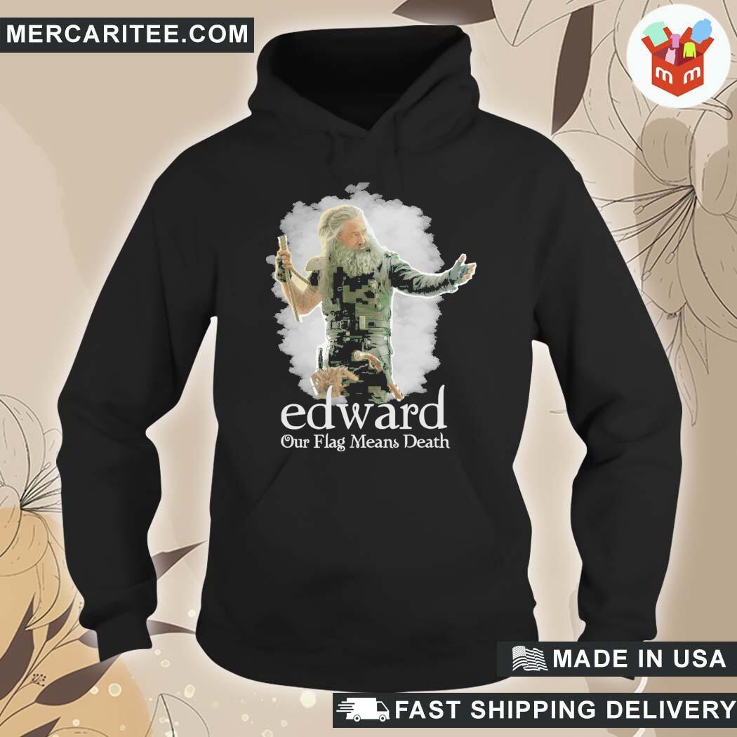 Official Team Edward Blackbeard Our Flag Means Death Ofmd T-Shirt hoodie