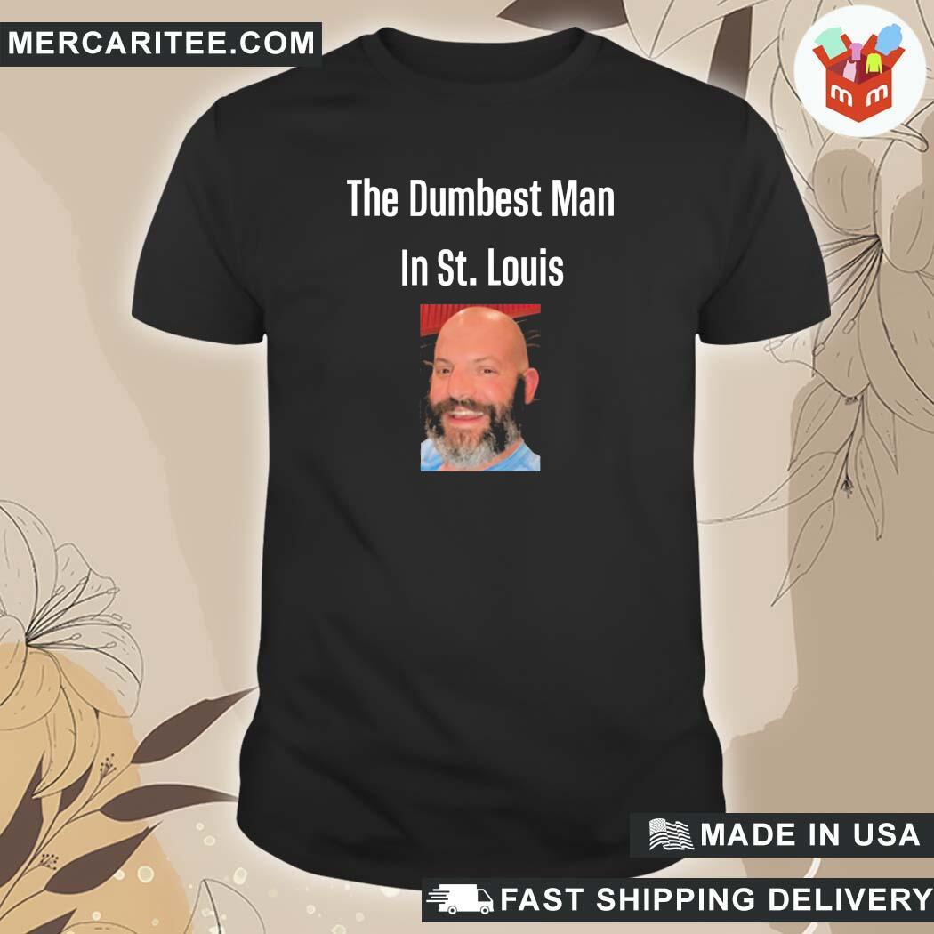 Official The Dumbest Man In St Louis Dan Buffa T-Shirt