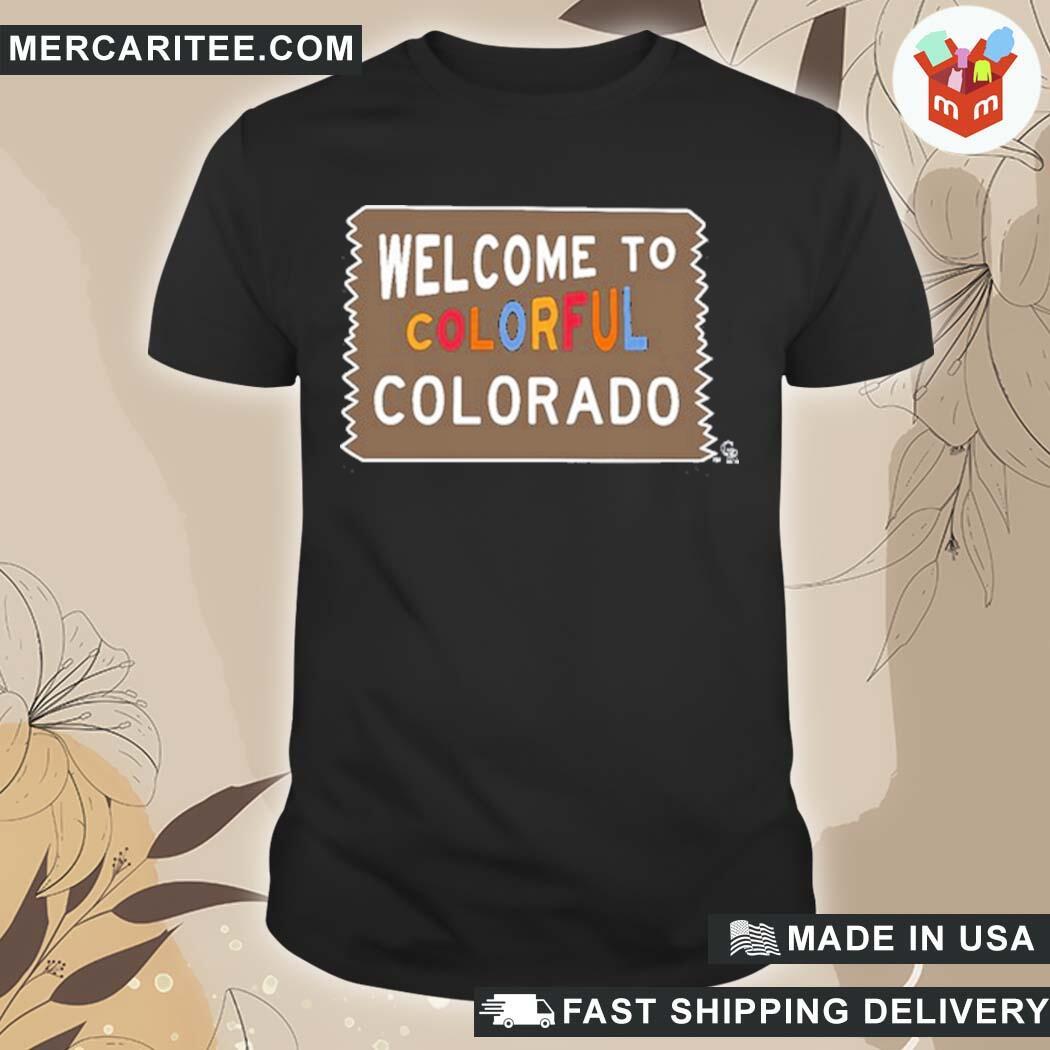 Mlb Colorado Rockies Welcome To Colorful Colorado 2022 T-Shirt, hoodie,  sweater, long sleeve and tank top