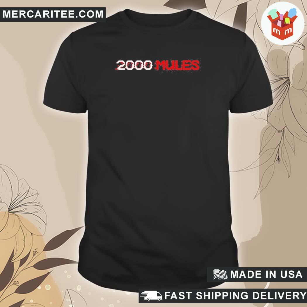 Official 2000 Mules Great Maga King Donald Trump T-Shirt