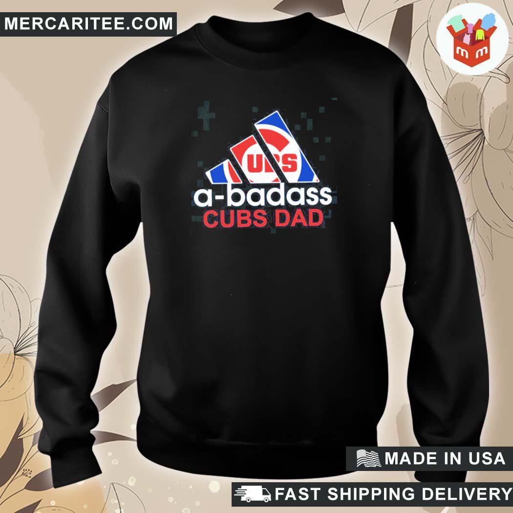 Official A-badass Chicago Cubs Dad Father's Day T-Shirt, hoodie, sweater,  long sleeve and tank top