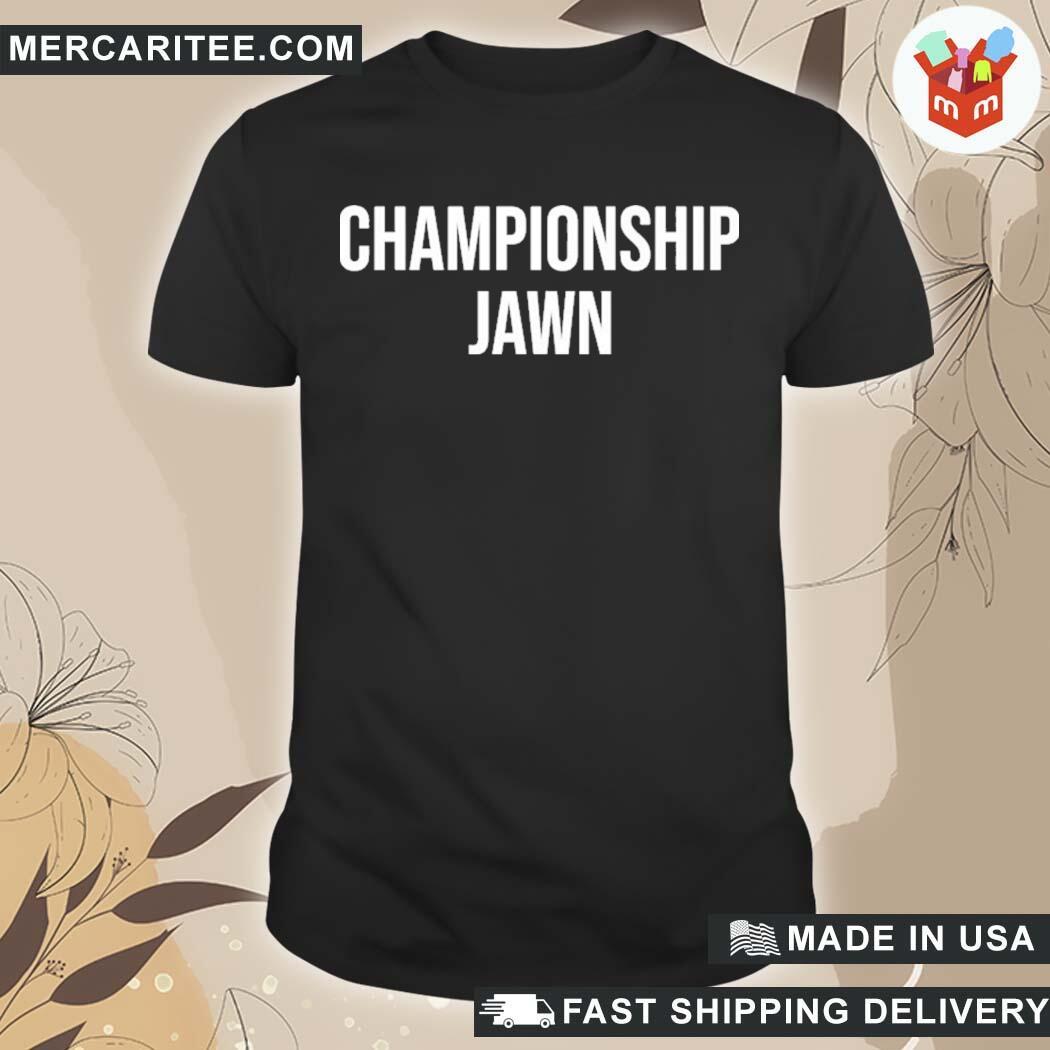 Official Dawn Staley Wearing Championship Jawn Forthe Jawns Merch T-Shirt