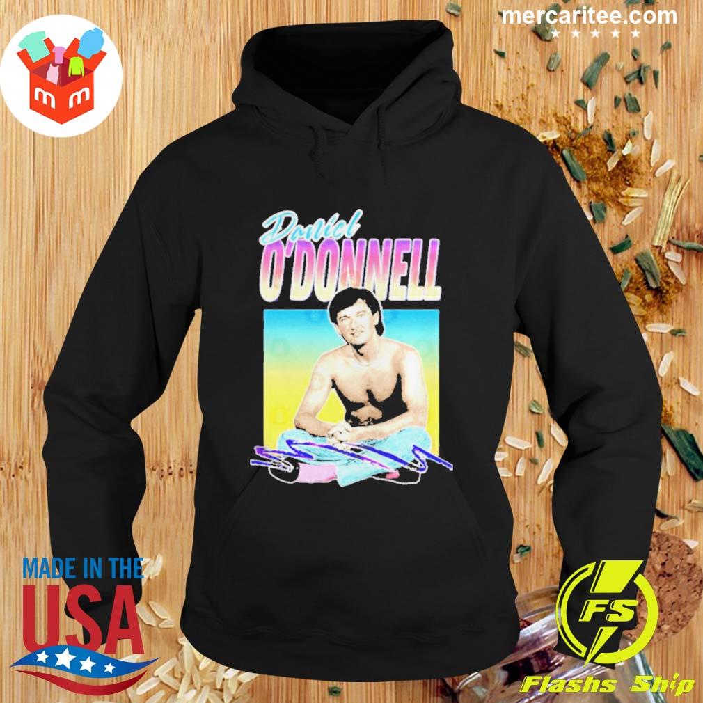 Funny daniel O'donnell T-Shirt Hoodie
