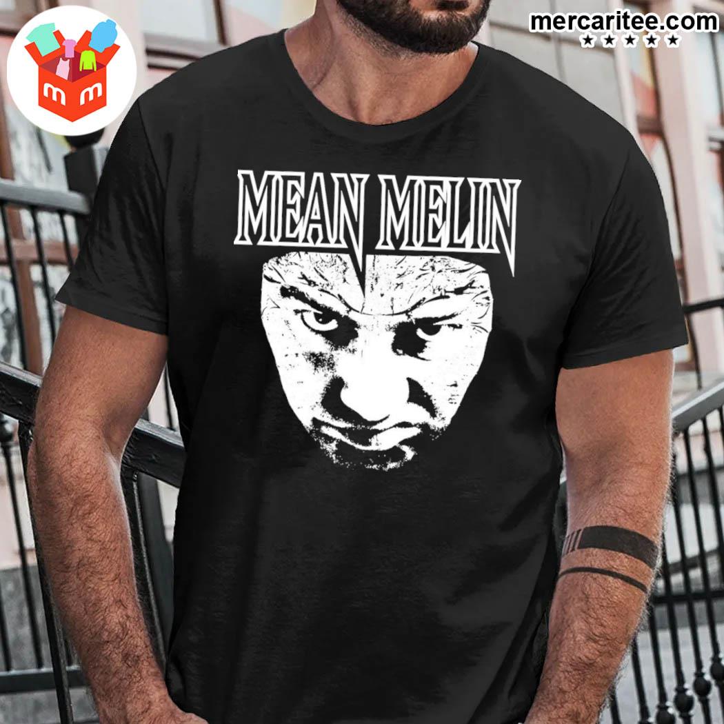 Mean Melin T-Shirt