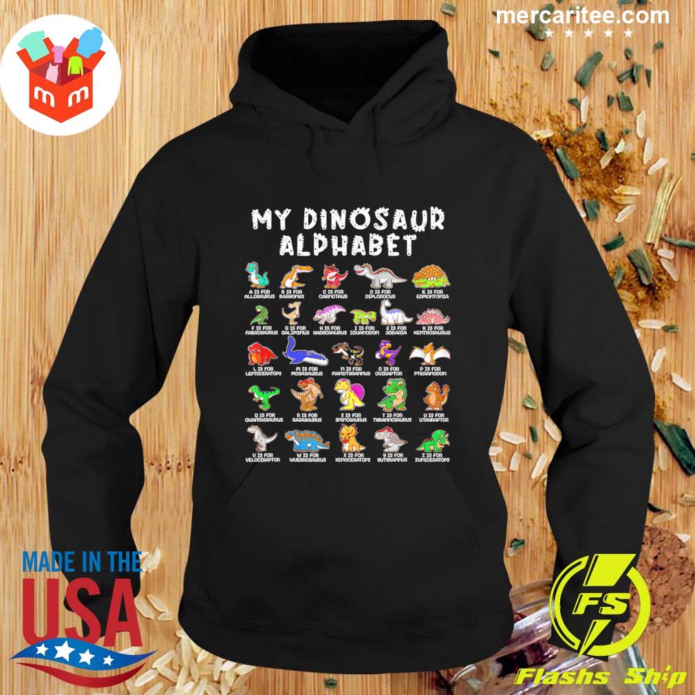 Official my Dinosaur Alphabet Dinosaurs T-Shirt Hoodie