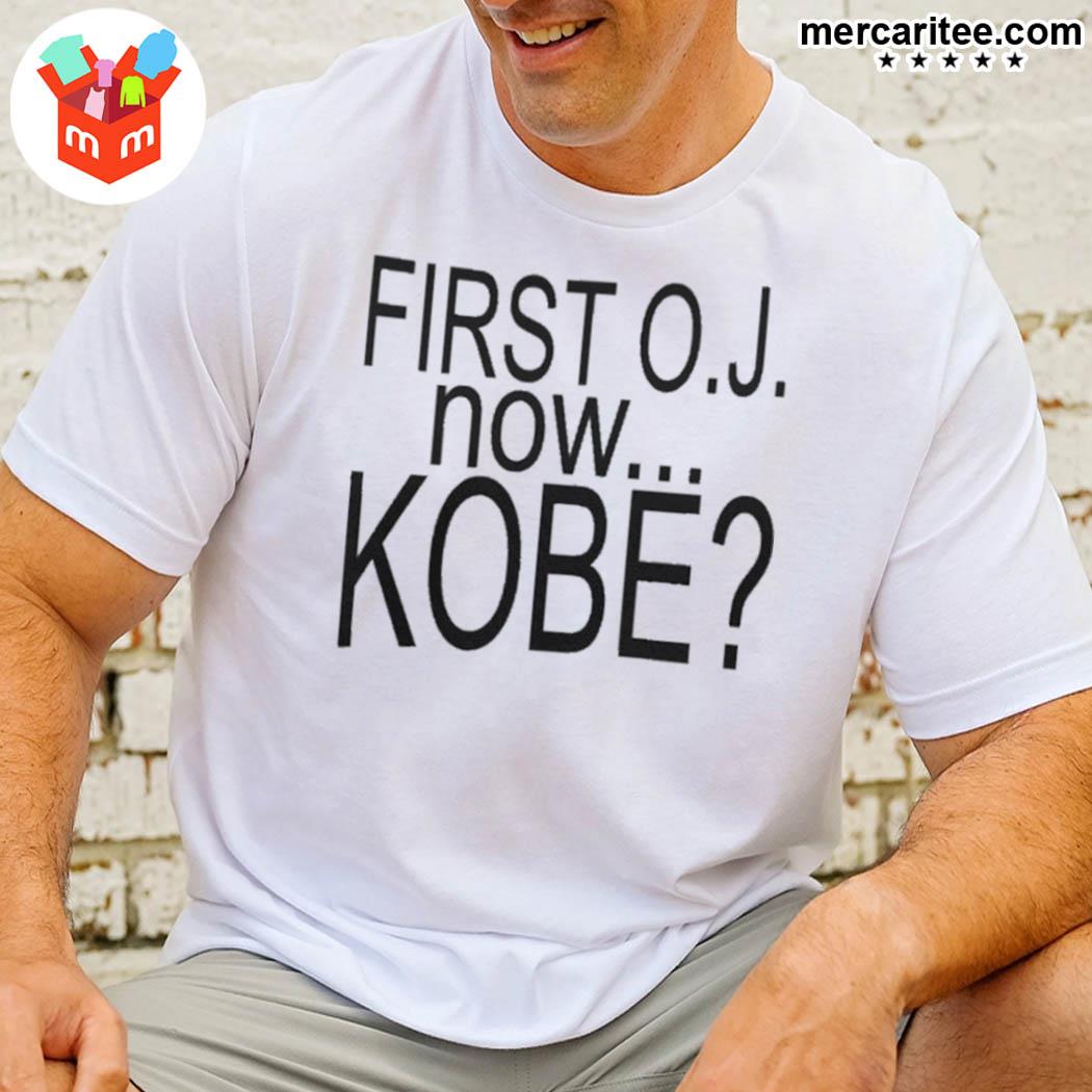 Official First Oj Now Kobe T-Shirt