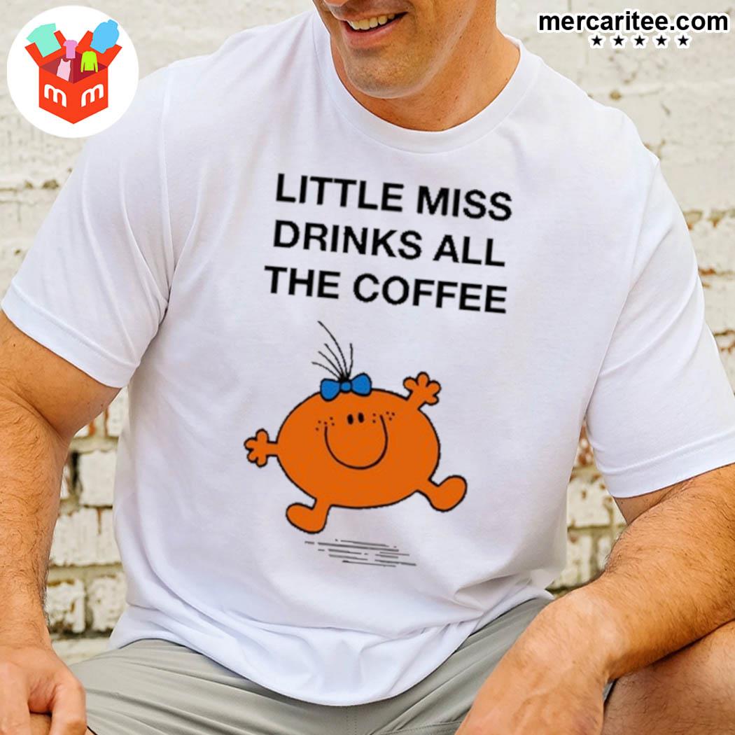 Official Little Miss Drinks All The Coffee 2022 T-Shirt