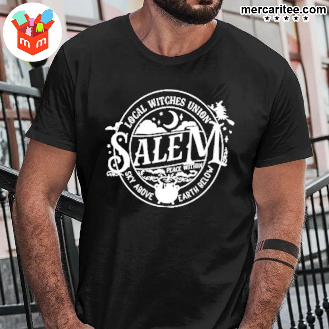 Official Local Witches Union Salem Peace Within Sky Above Earth Below T-Shirt