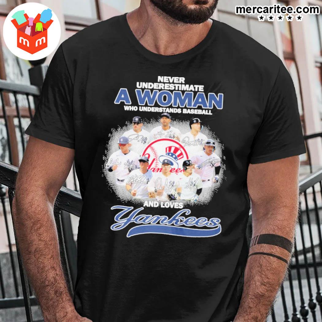 Official Never Underestimate A Woman Who Understands Baseball And Loves Yankees Signatures T-Shirt