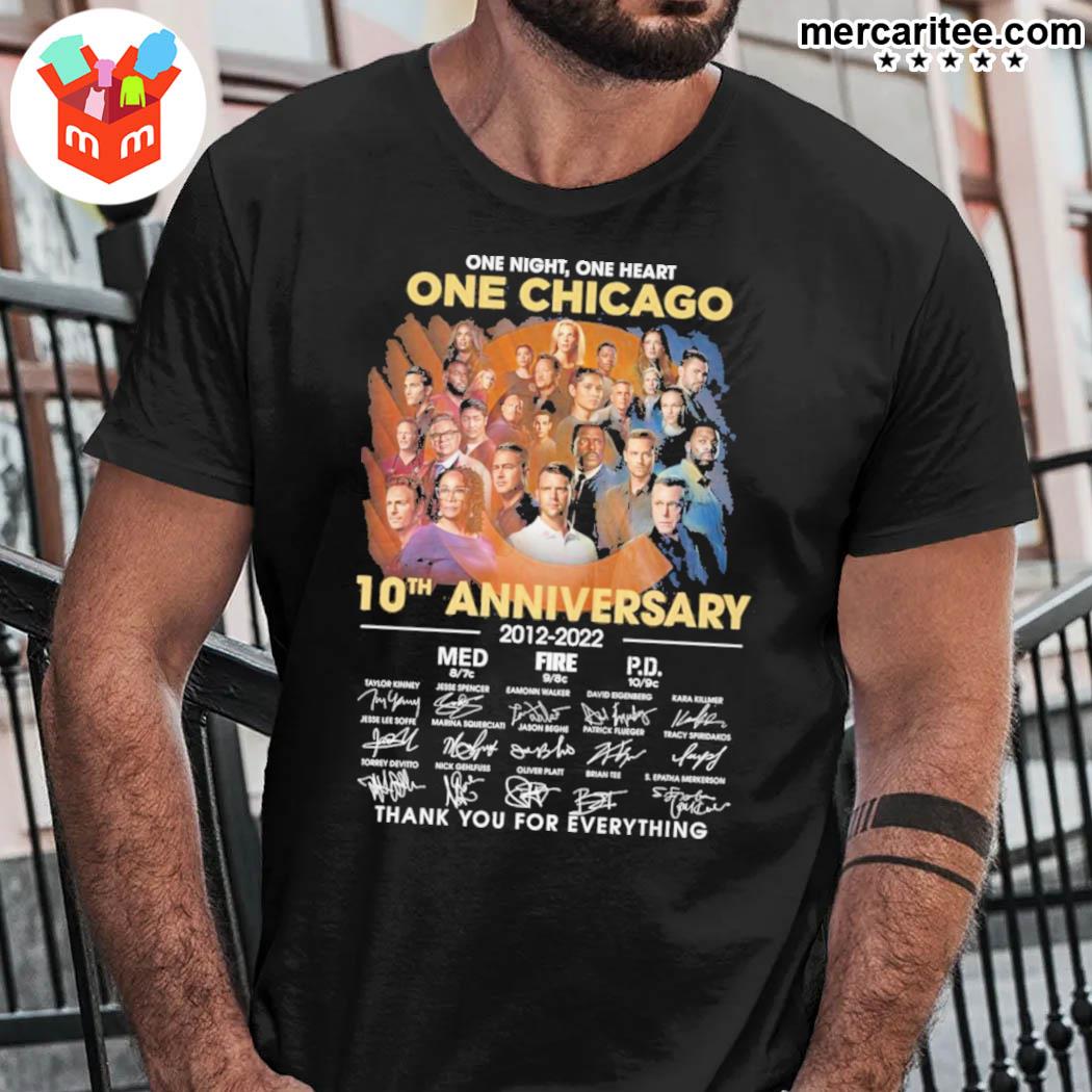 Official One Night One Heart One Chicago 10th Anniversary 2012 2022 Med Fire P.d Thank You For Everything All Actor Signatures T-Shirt