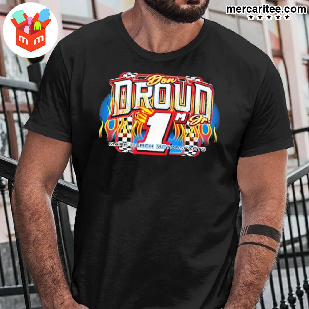 Original don Droud 1m jr 2022 mark burch motorsports t-shirt