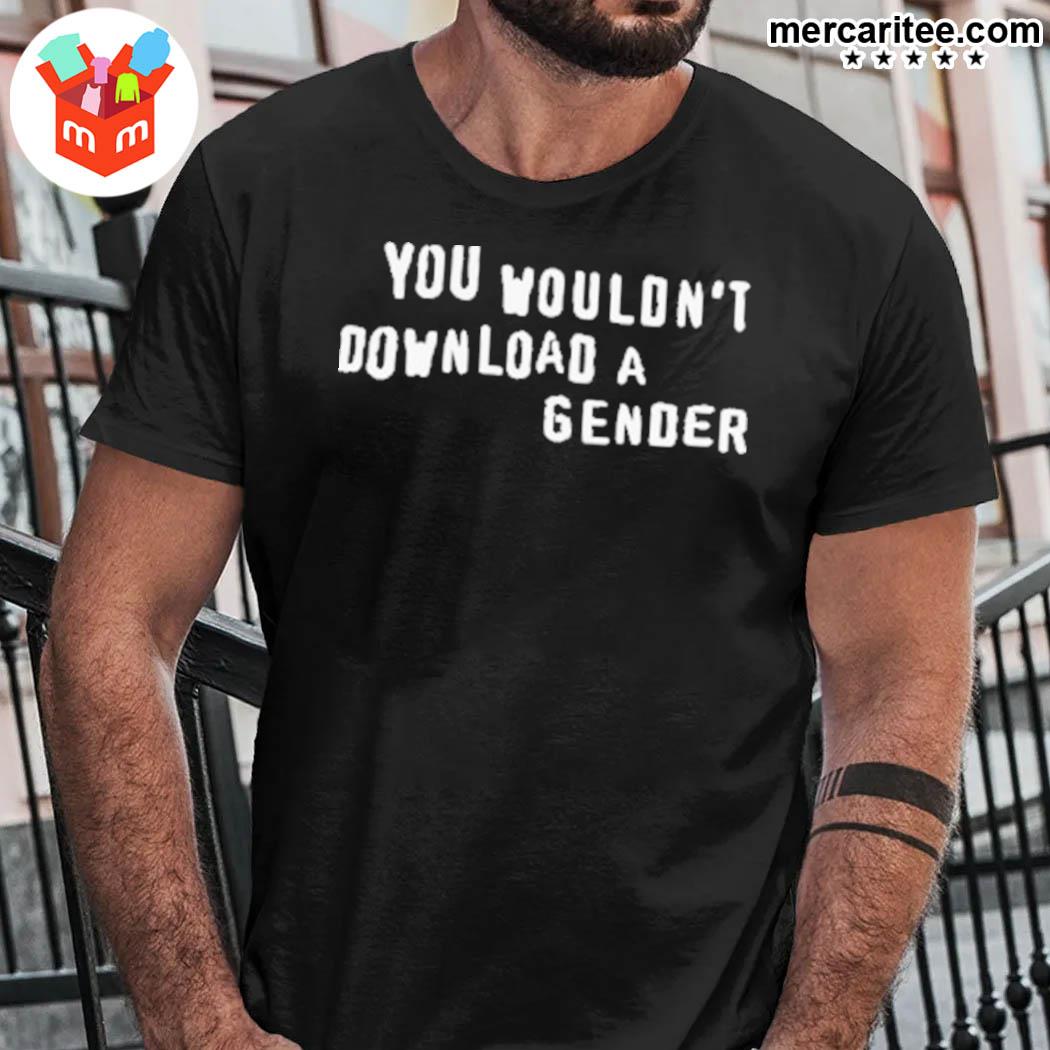 Premium you wouldn't download a gender t-shirt