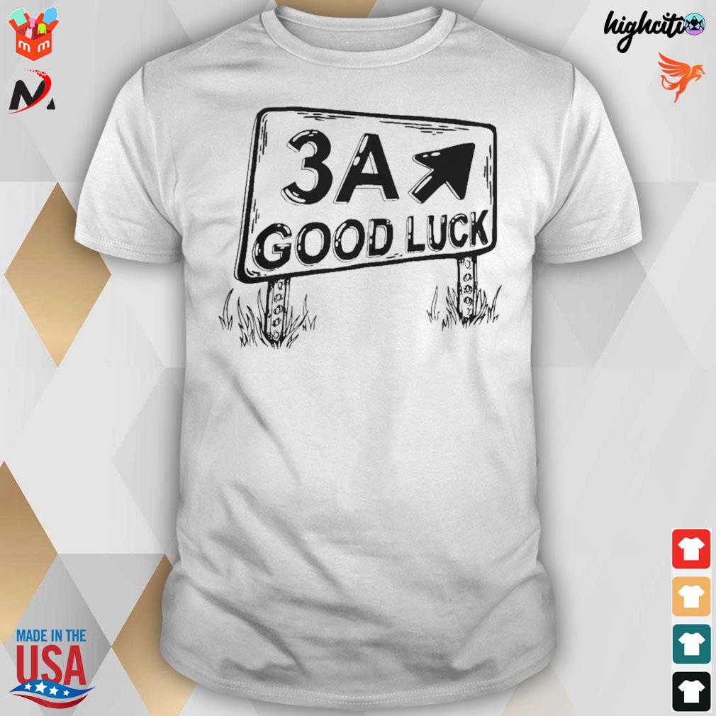 3a good luck sign t-shirt