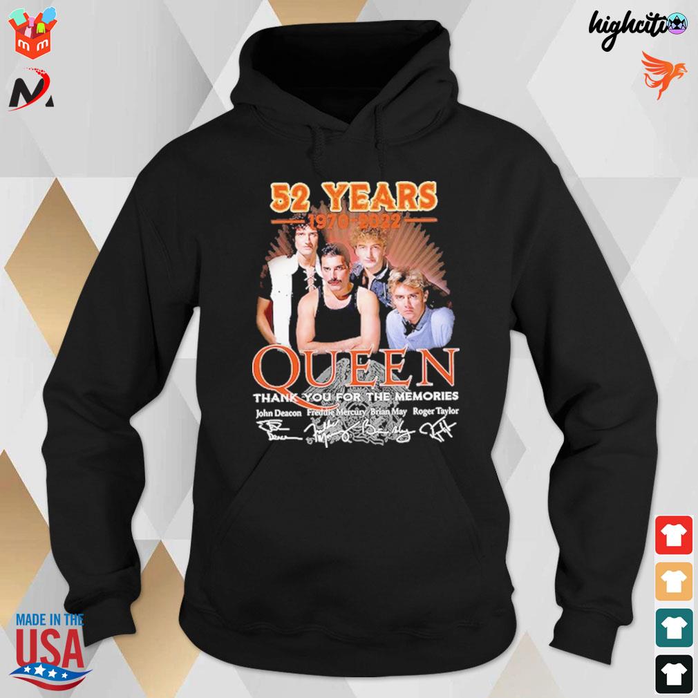 52 years 1970 2022 Queen thank yo for the memories John Deacon Freddie Mercury Brian May Roger Taylor signatures t-s hoodie