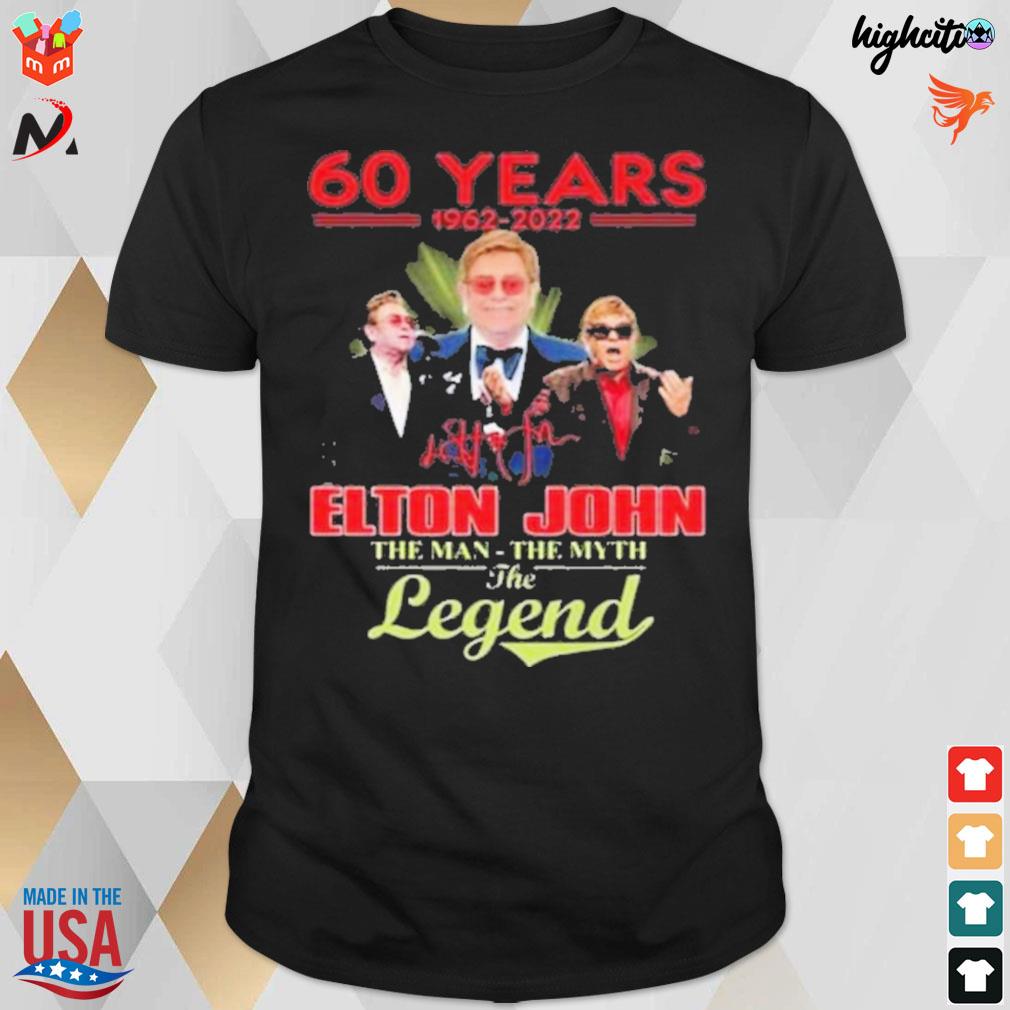 60 years 1962 2022 Elton John the men the myth the legend signature t-shirt