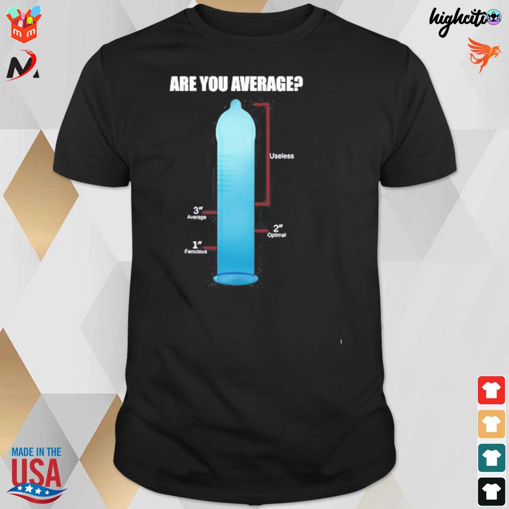 Are you average 3 inches is enough t-shirt