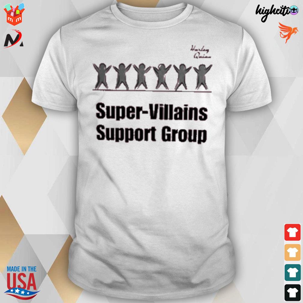 Harley quinn super villains support group t-shirt