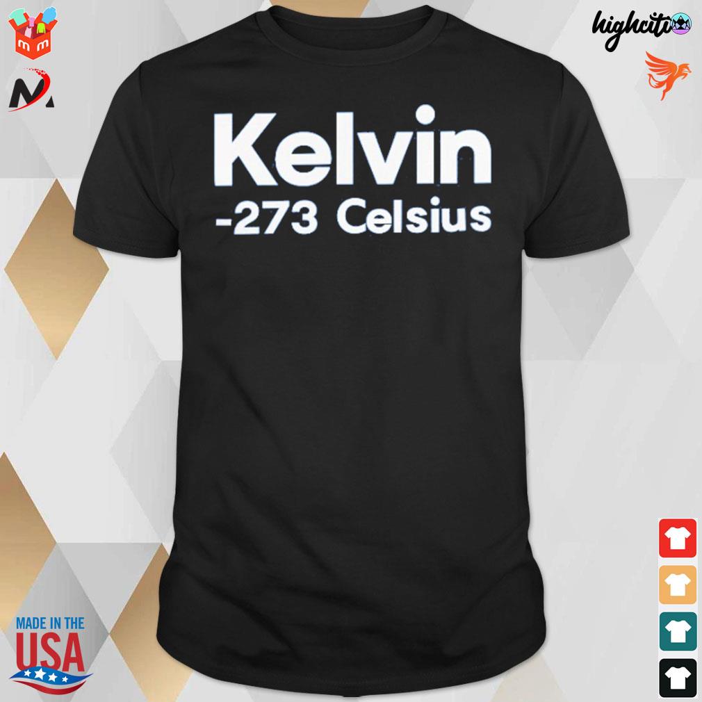 Kelvin 273 celsius t-shirt