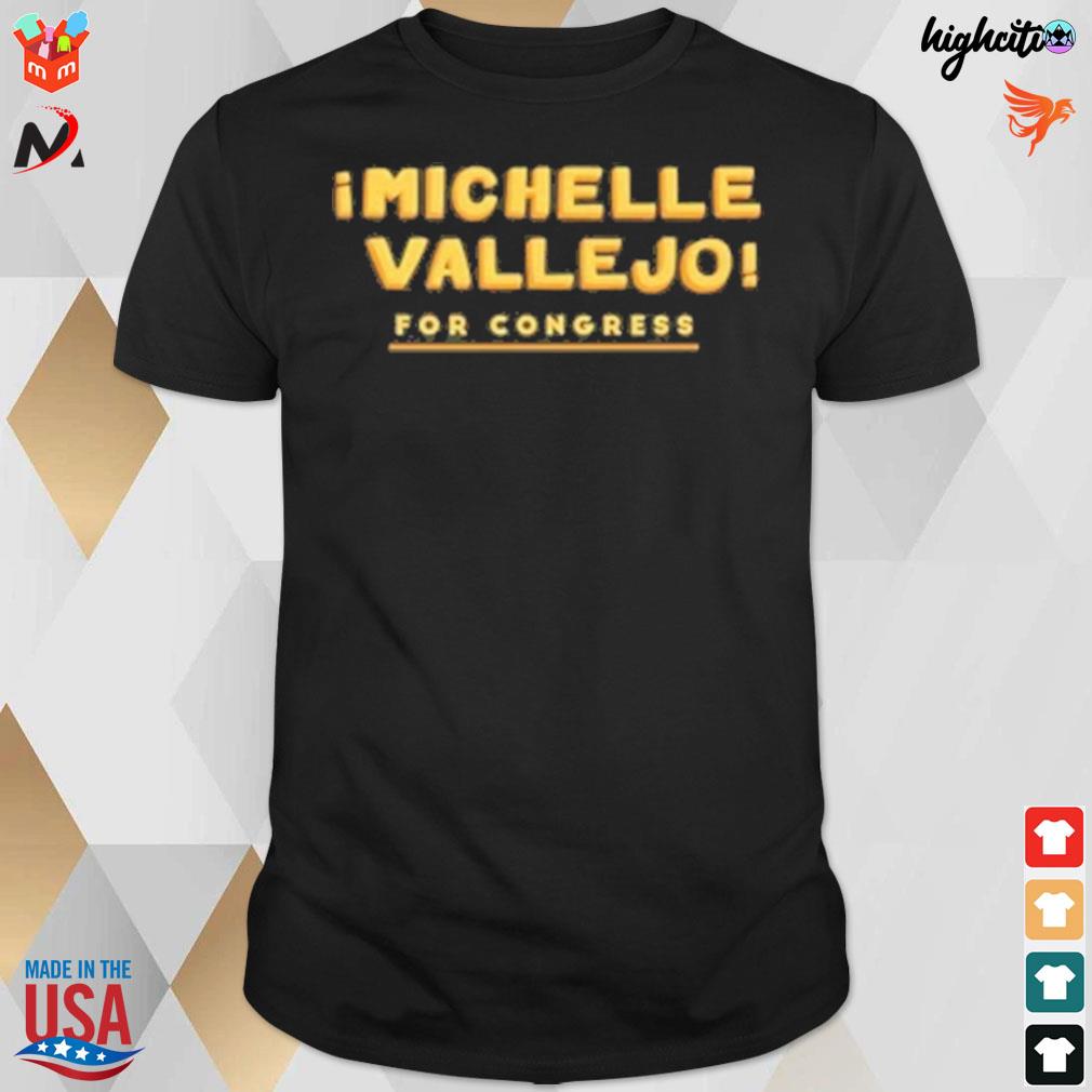 Michelle fortx imichelle vallejo logo for congress t-shirt