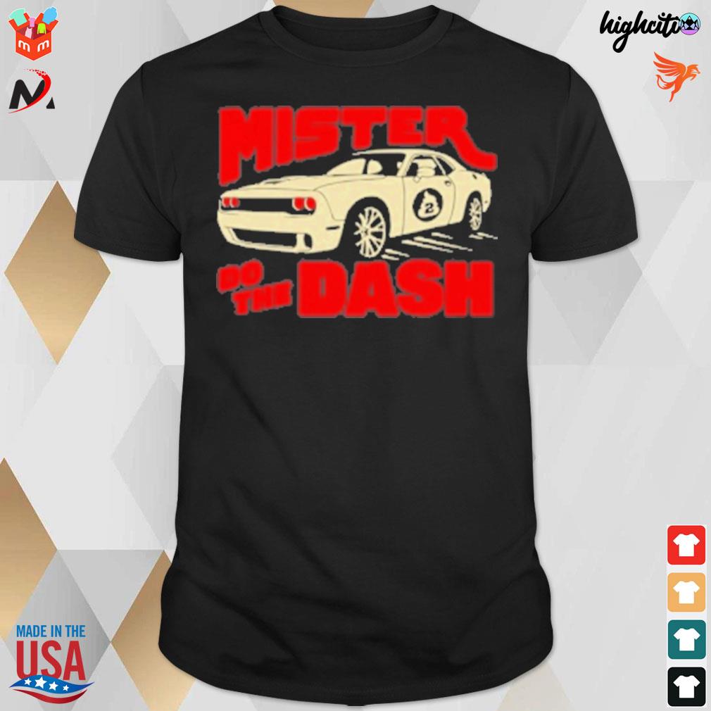 Mister do the dash car t-shirt