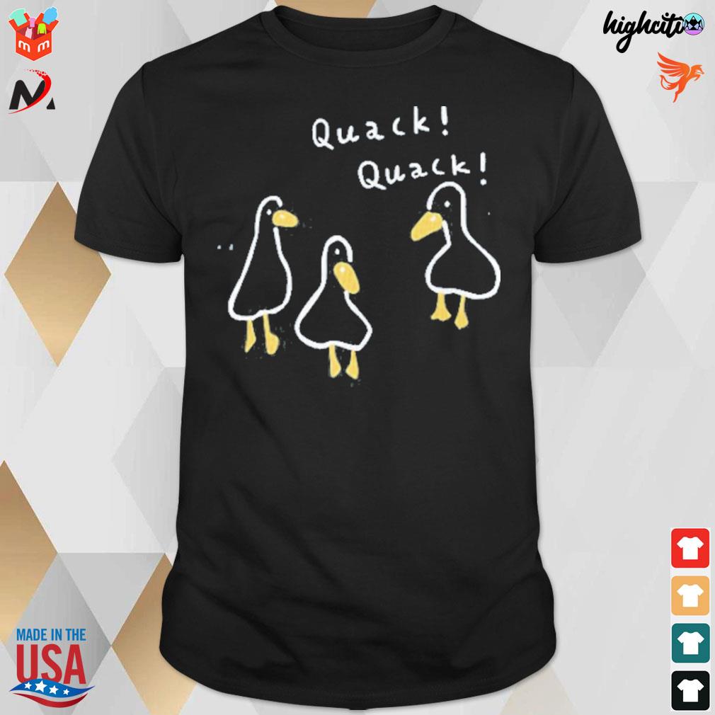 Quack quack ducks t-shirt