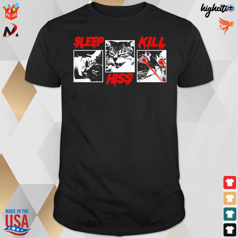 Sleep hiss kill cat t-shirt