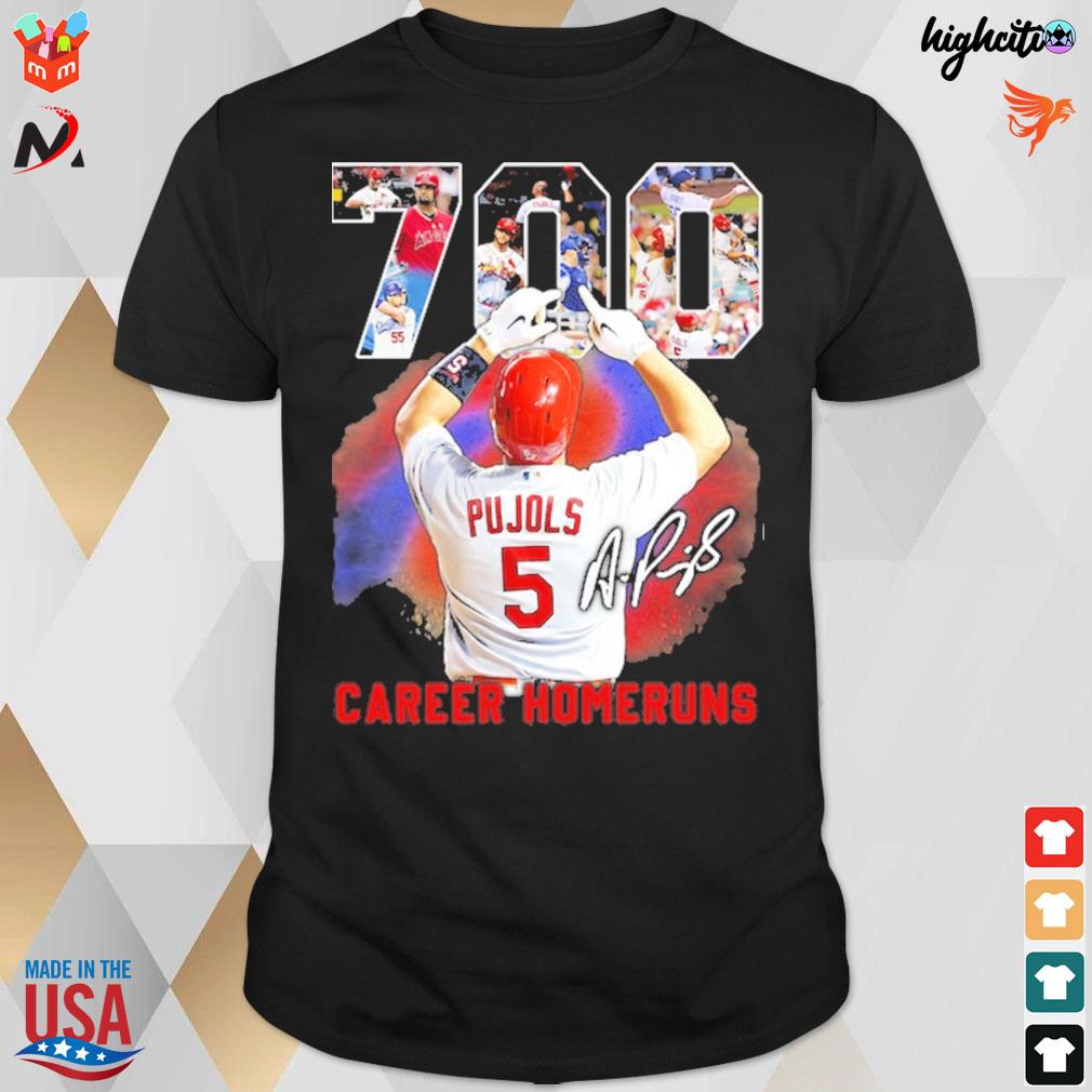 700 Albert Pujols 5 signature career homeruns t-shirt