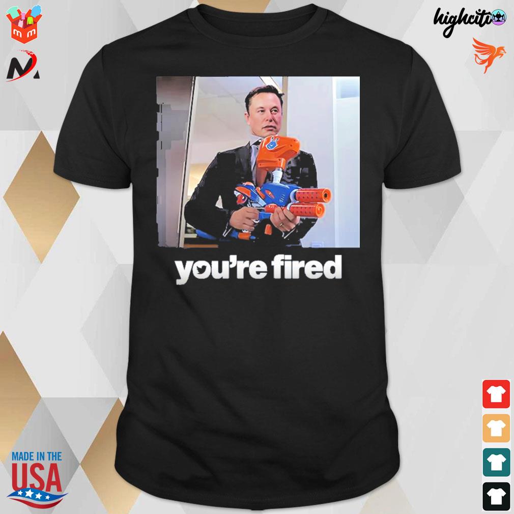 Elon Musk you're fired t-shirt