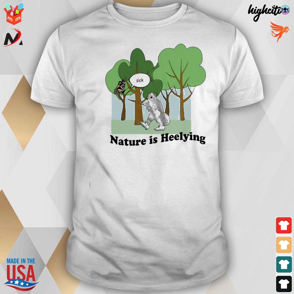 Nature is heelying squirrels and butterflies t-shirt