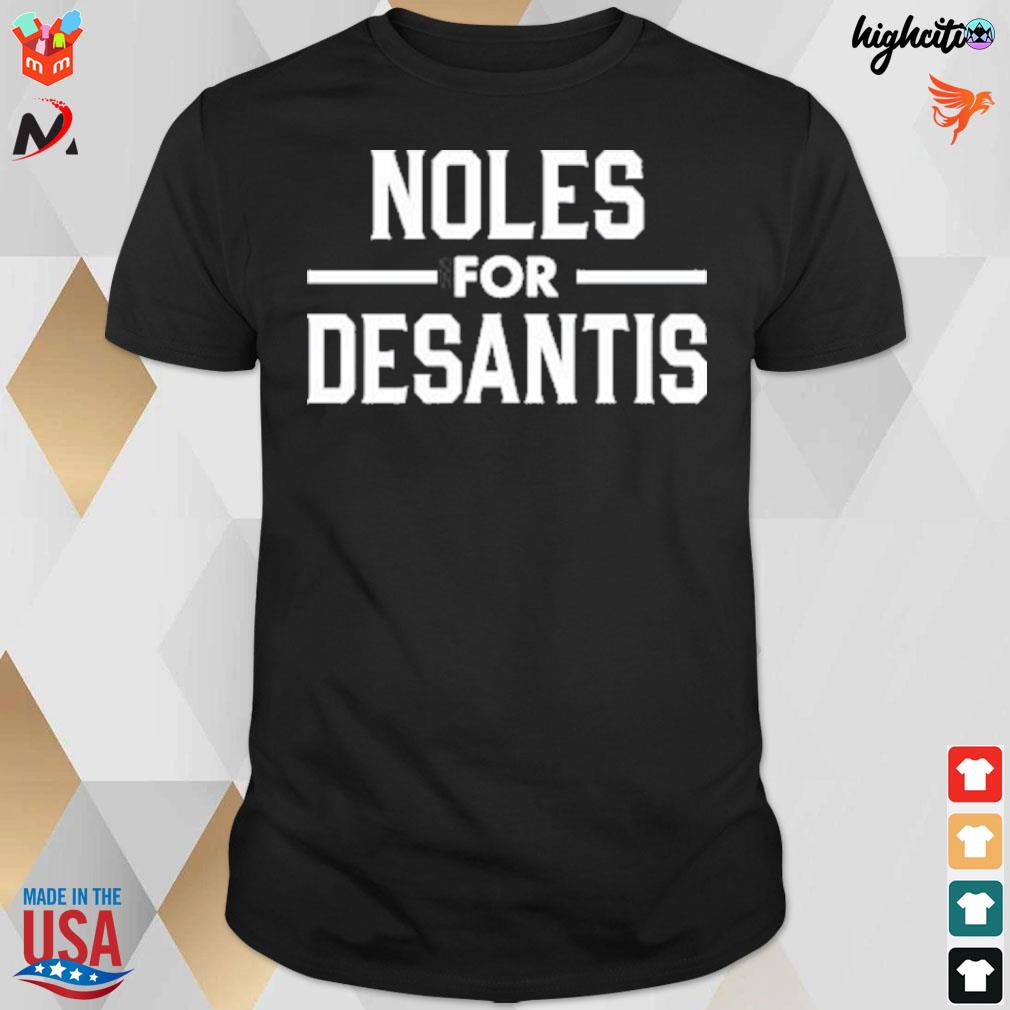 Noles for desantis t-shirt