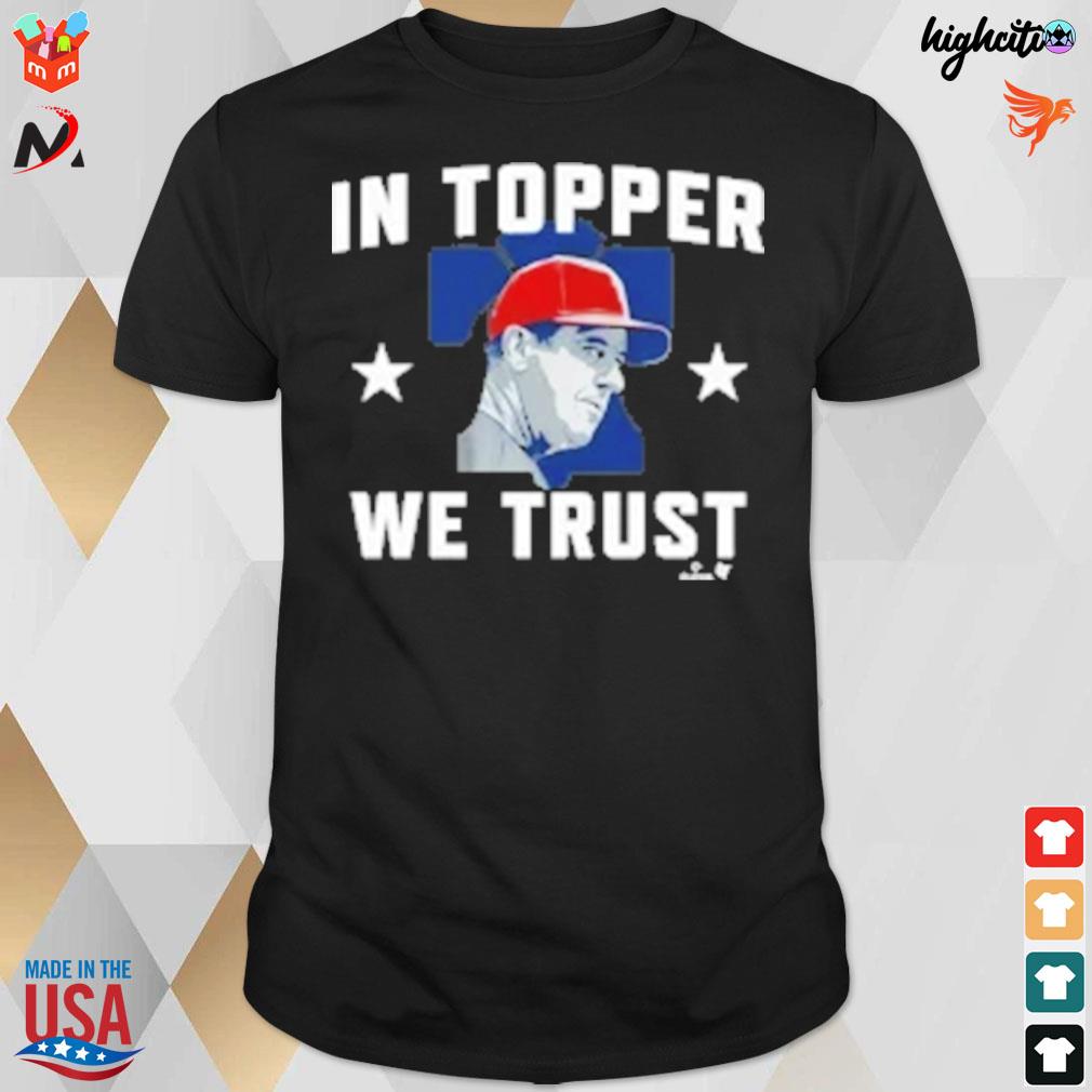 Philadelphia Rob Thomson in topper we trust t-shirt
