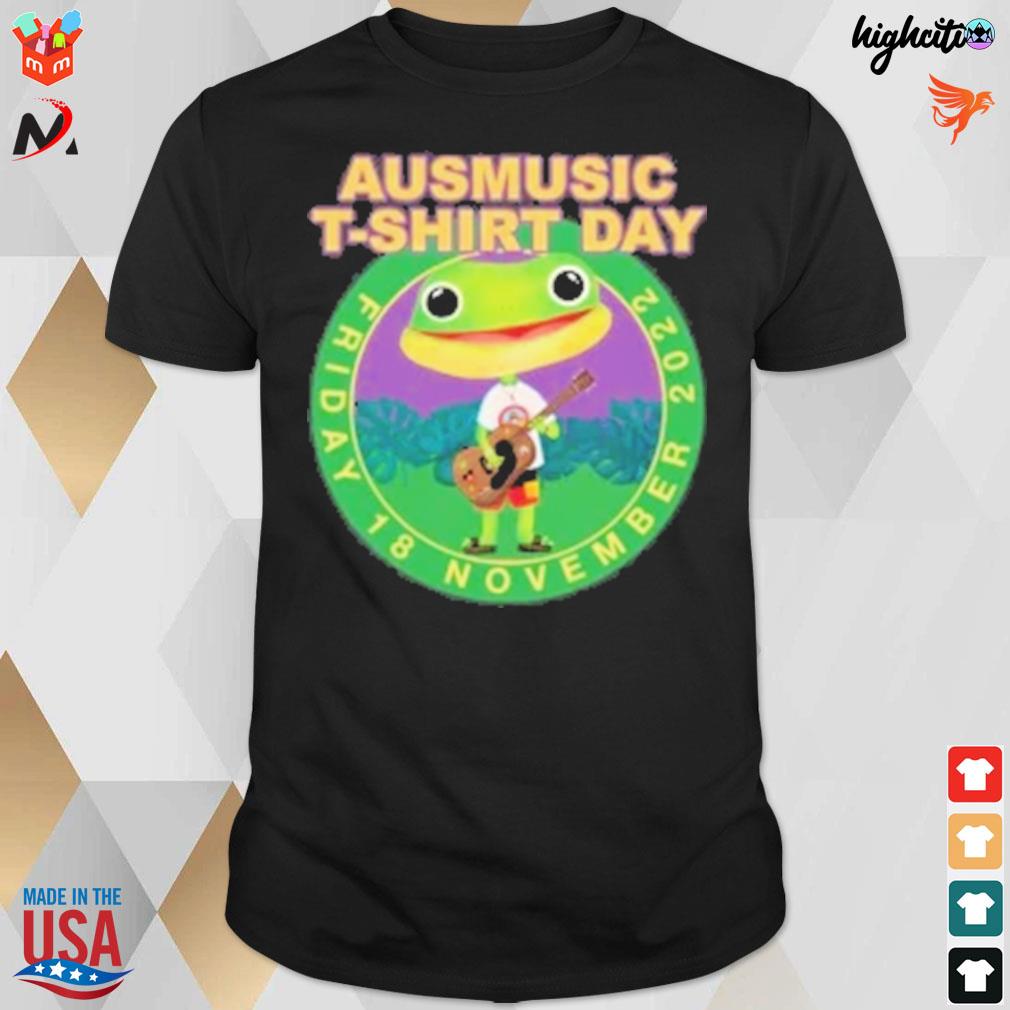 Ausmusic t-shirt day friday 18 november 2022 a frog t-shirt