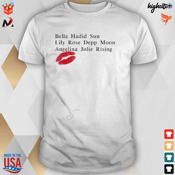Bella hadid sun lily rose depp moon angelina jolie rising lipstick mark T-shirt