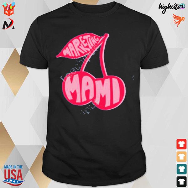 Cherry marketing mami T-shirt