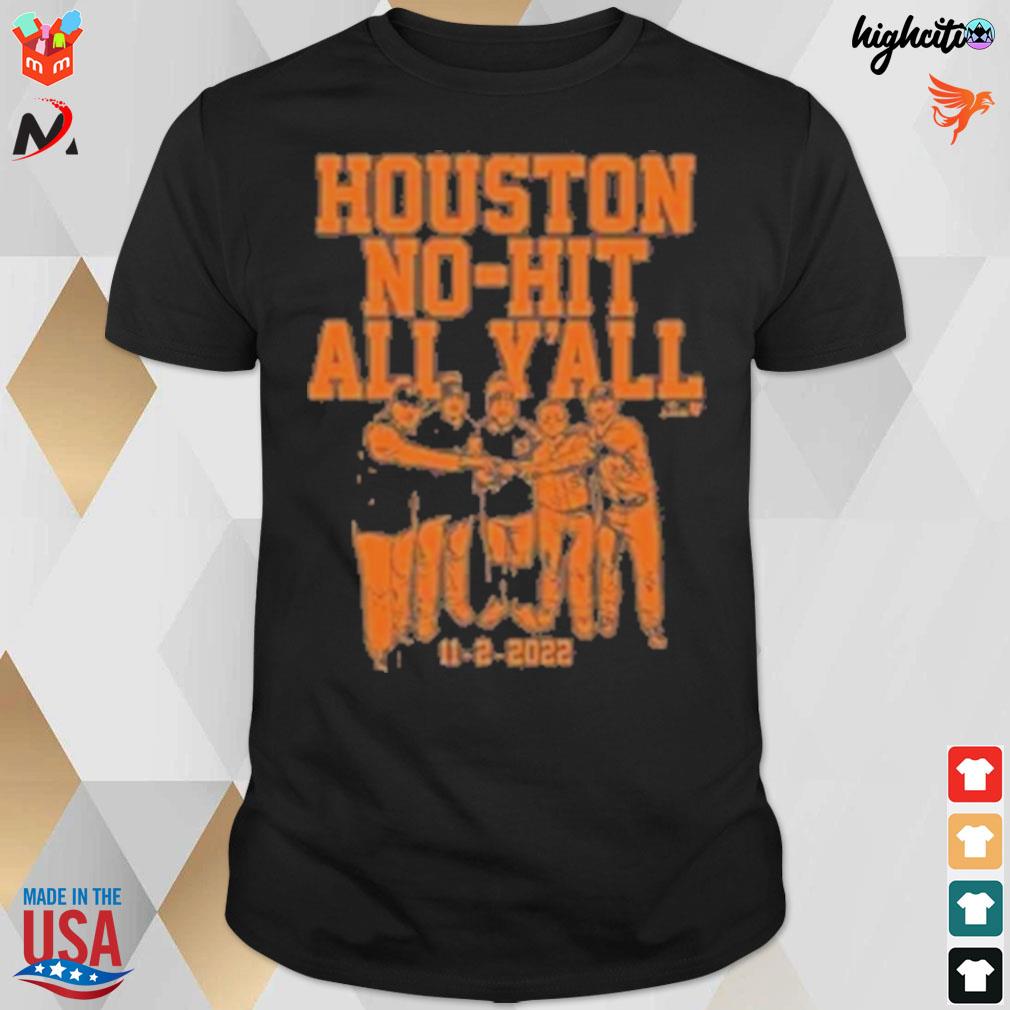 Houston no hit all y'all 2022 11-2 t-shirt