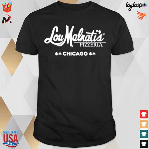 Lou malnati's pizzeria Chicago T-shirt