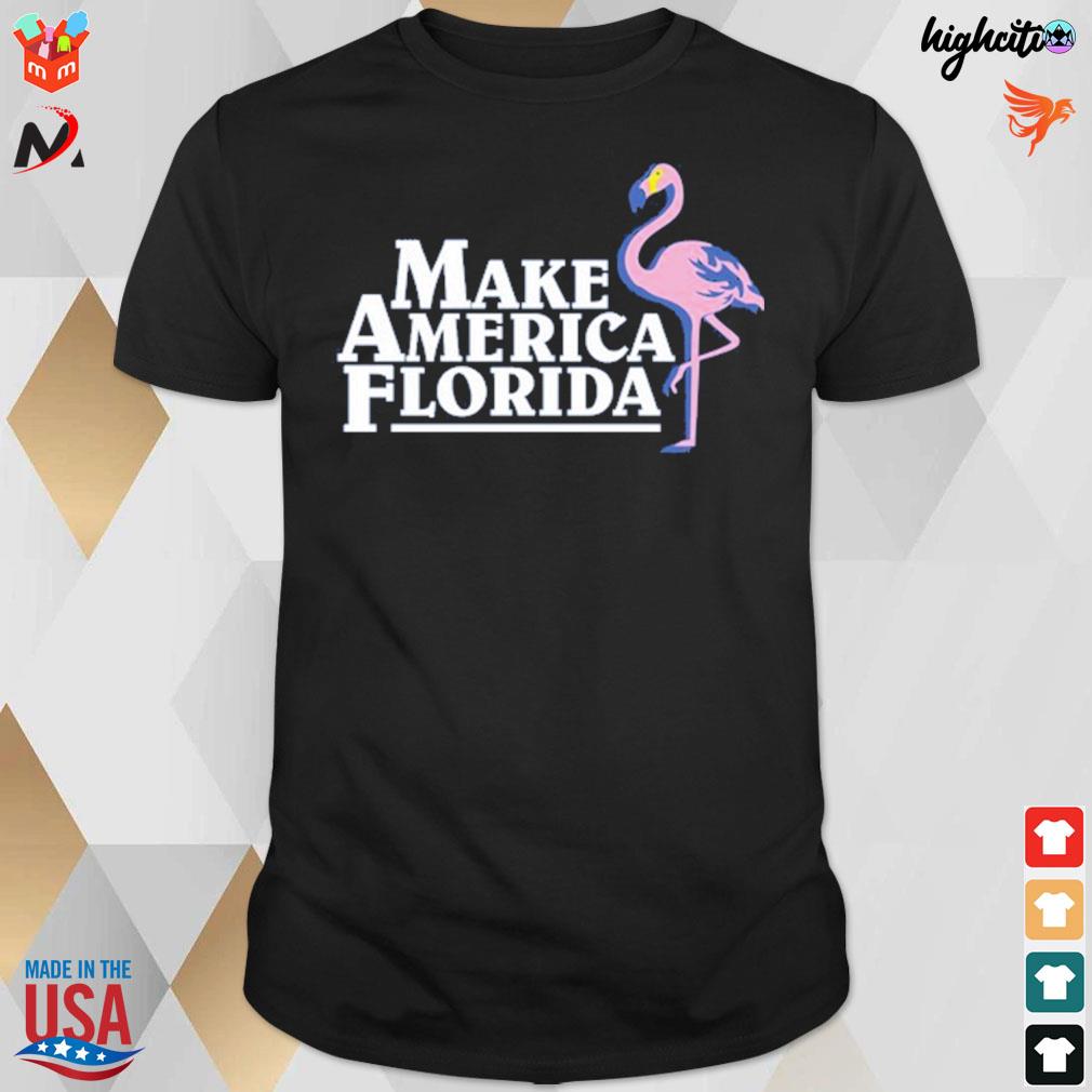Make America Florida make America Florida pink crane t-shirt