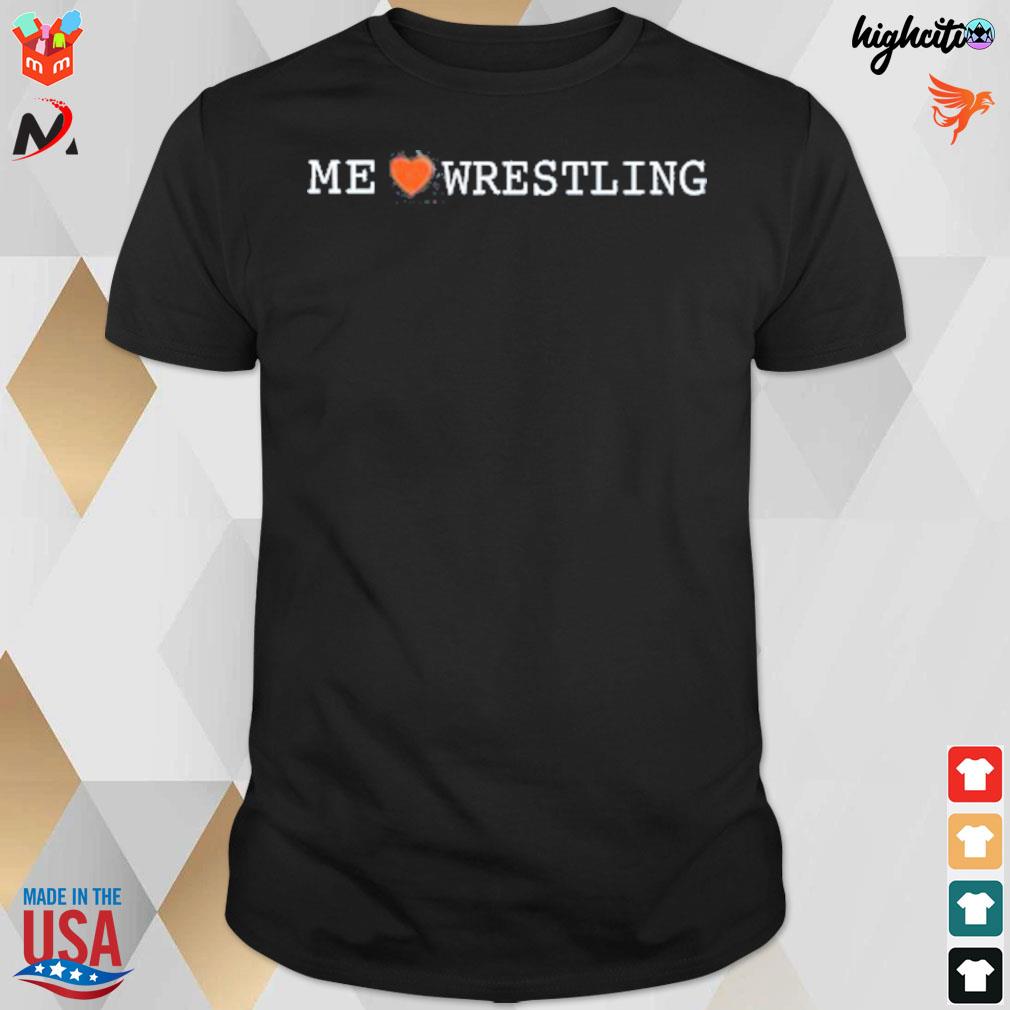 Me love wrestling t-shirt