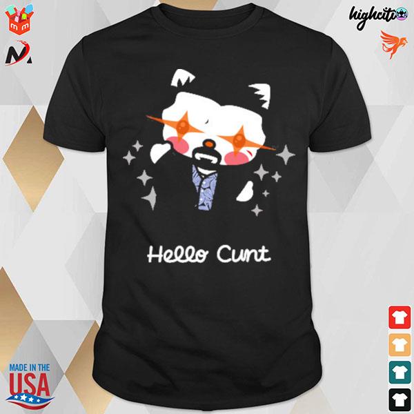 Oi cunt Hello cunt T-shirt