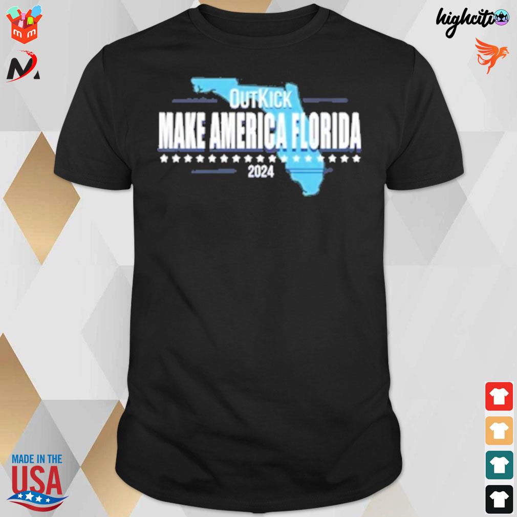 Outkick make America Florida 2024 t-shirt