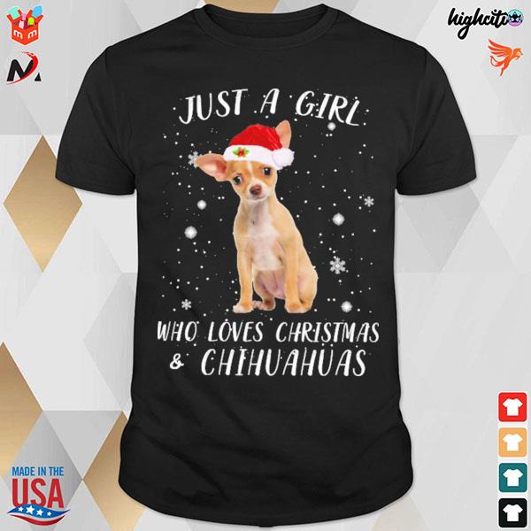 Tan Chihuahua just a girl who loves Christmas and Chihuahua t-shirt