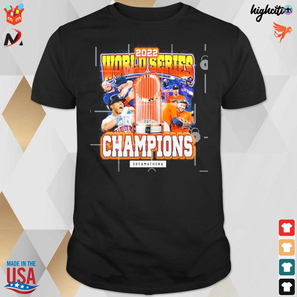 World series champions dreamathon dreams 2022 Houston Astros t-shirt