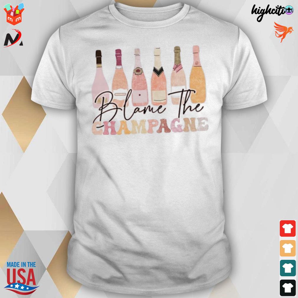 Blame it on the champagne new years t-shirt