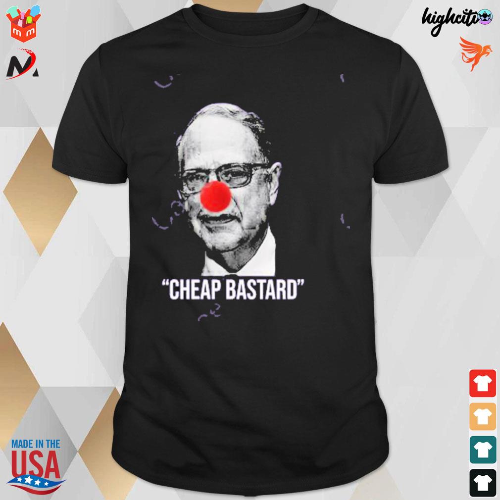 Cheap bastard t-shirt