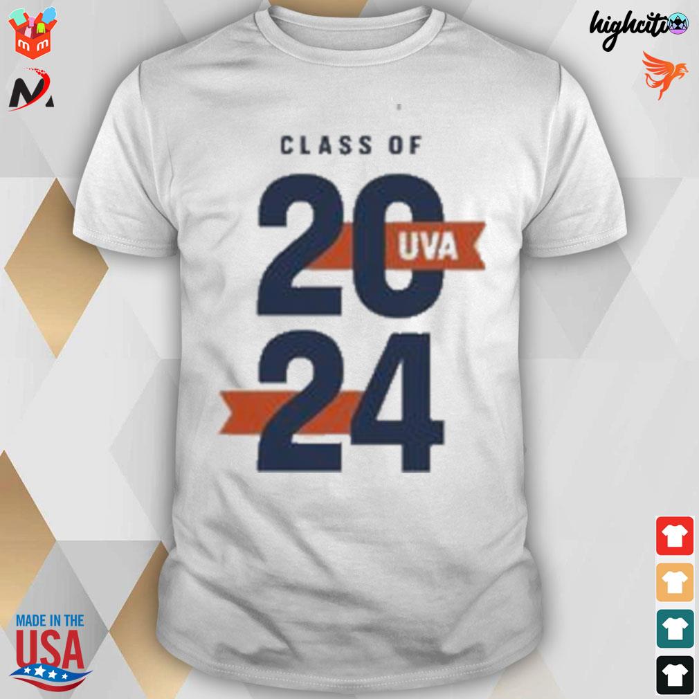 Class of 2024 uva strong t-shirt