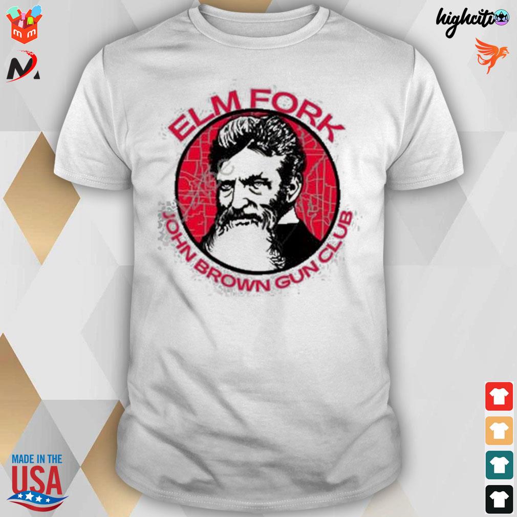 Elm fork John Brown gun club t-shirt