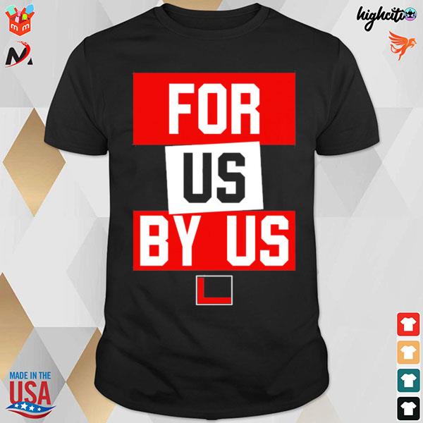For us by us t-shirt