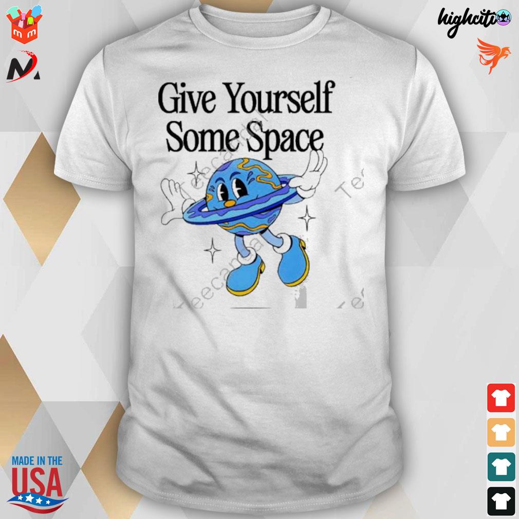 Give yourself some space Nelson made By Nelson t-shirt